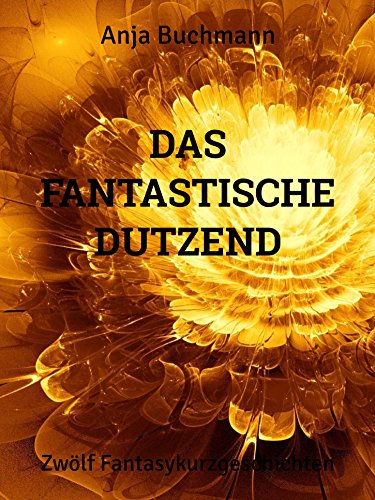 Das fantastische Dutzend: Zwölf Fantasykurzgeschichten, Cover, Genre: Fantasy, 