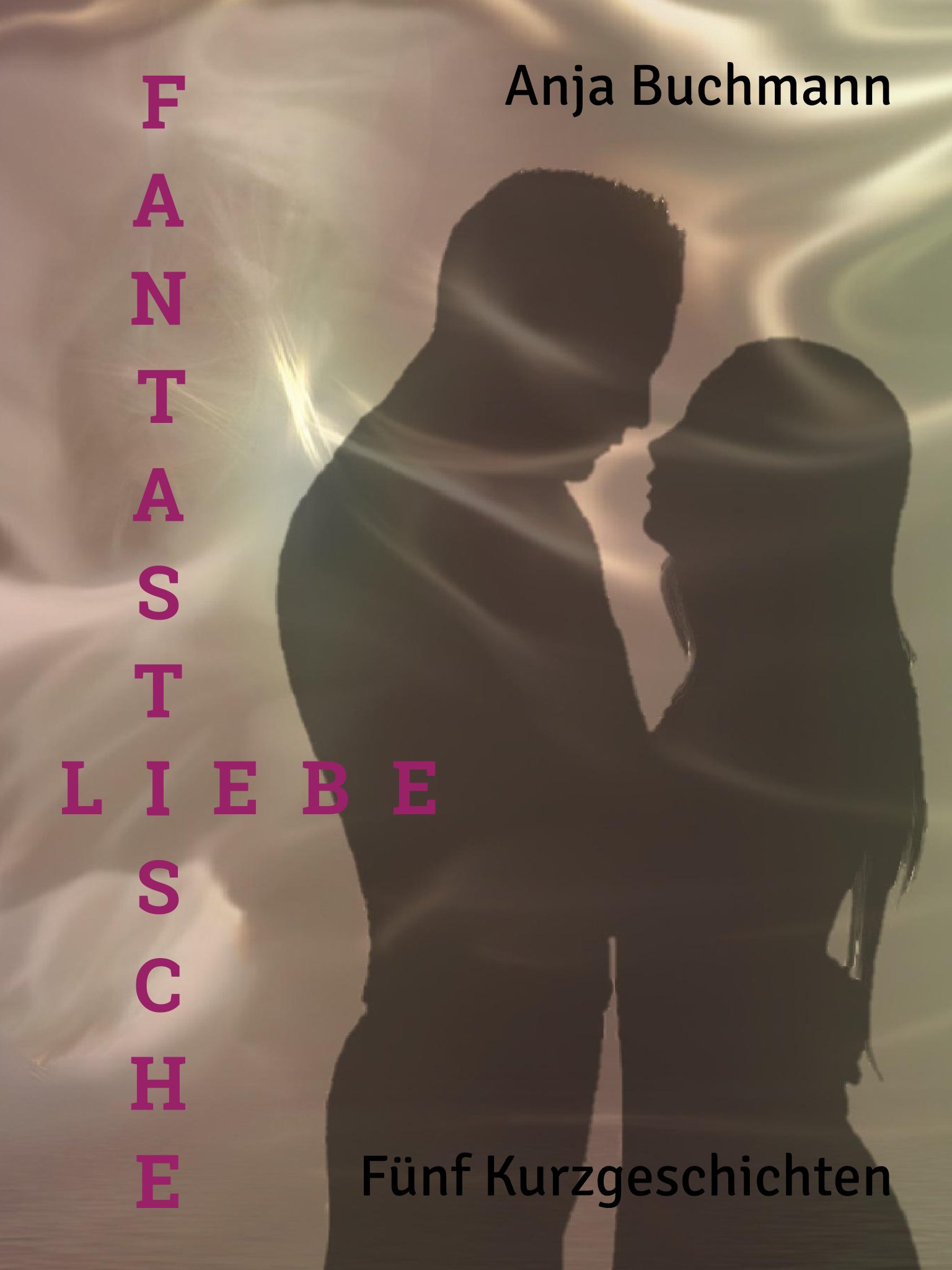 Fantastische Liebe: Fünf Kurzgeschichten, Cover, Genre: Fantasy