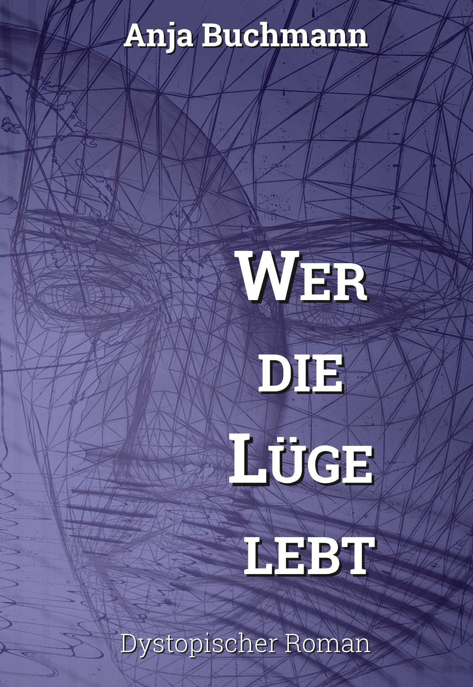 Wer die Lüge Lebt, Cover, Genre: Dystopie, dystopischer Roman